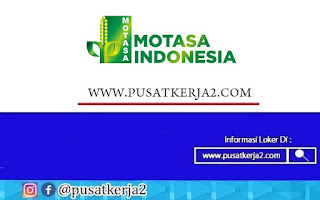 Lowongan Kerja SMA SMK PT Motasa Indonesia Juni 2022