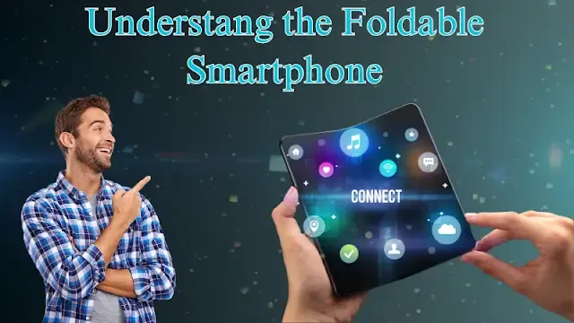 Understanding Folding Smartphones