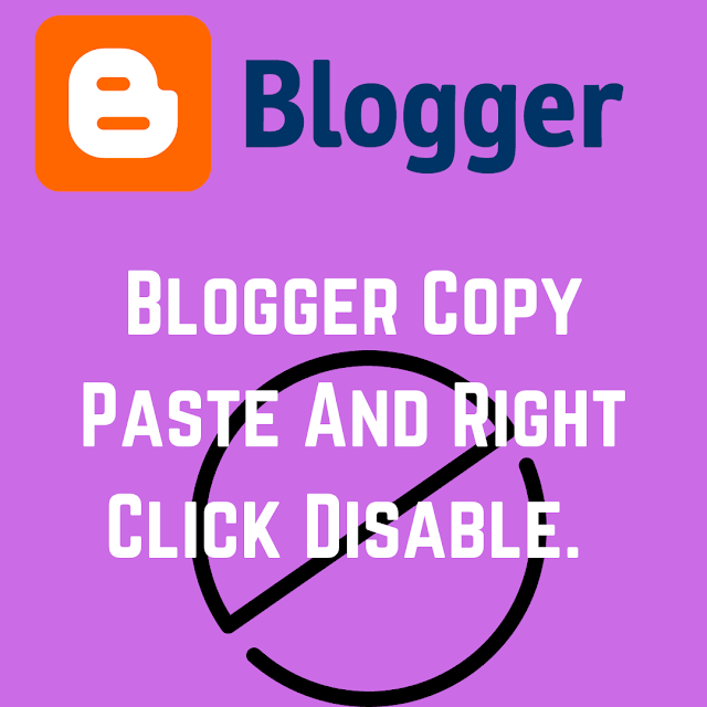 How To Disable Copy Paste On Blogger | Disable Right Click In Blogger