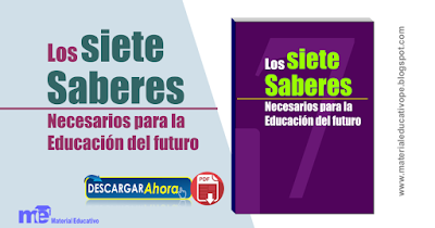  los siete saberes necesarios para la educación del futuro