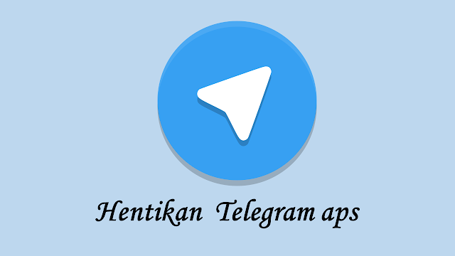 hentikan Telegram Aps