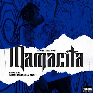 Mark Exodus – Mamacita 2019