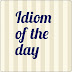 Idiom of the day - Feeling under the weather