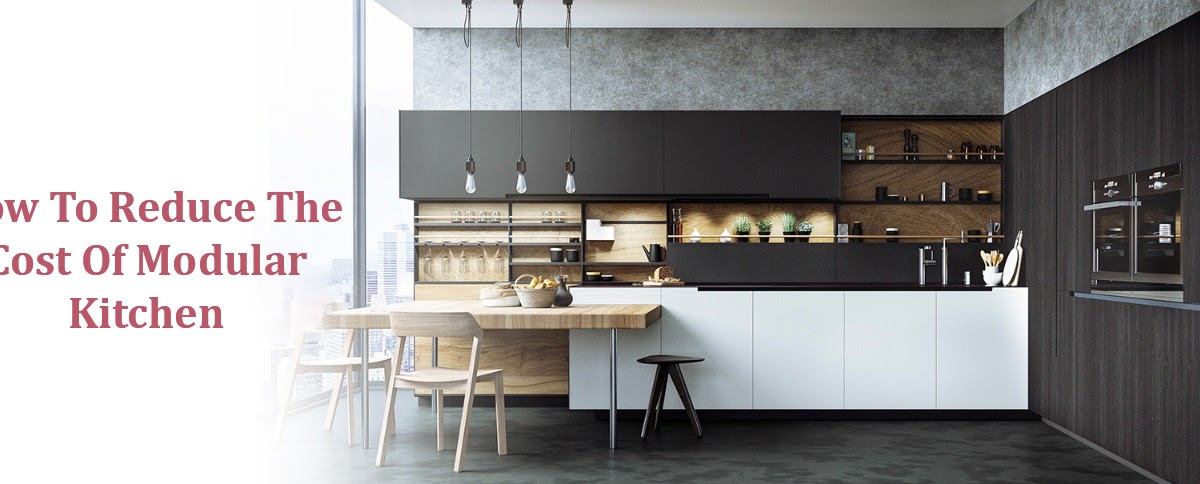 How To Reduce The Cost Of Modular Kitchen - Guzel Concepts