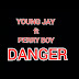 DOWNLOAD Young Jay ft Perry boy_ Danger ( 2023) 