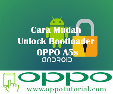 s maka kami mempunyai isu baik untuk anda √ Cara Praktis Unlock Bootloader OPPO A5s