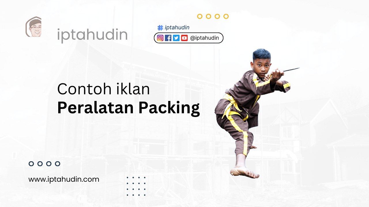 Contoh Iklan Peralatan Packing Jualan Online - Iptahudin.com