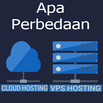 Perbedaan Cloud Hosting dan Virtual Private Server