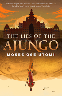 [Review] The Lies of the Ajungo - Moses Ose Utomi