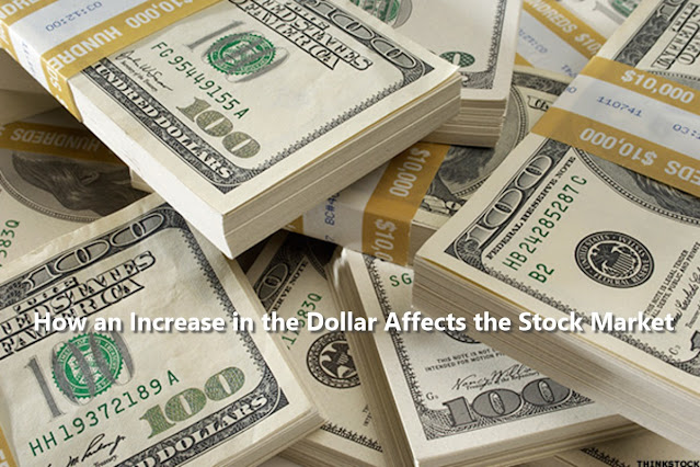 How an Increase in the Dollar Affects the Stock Market