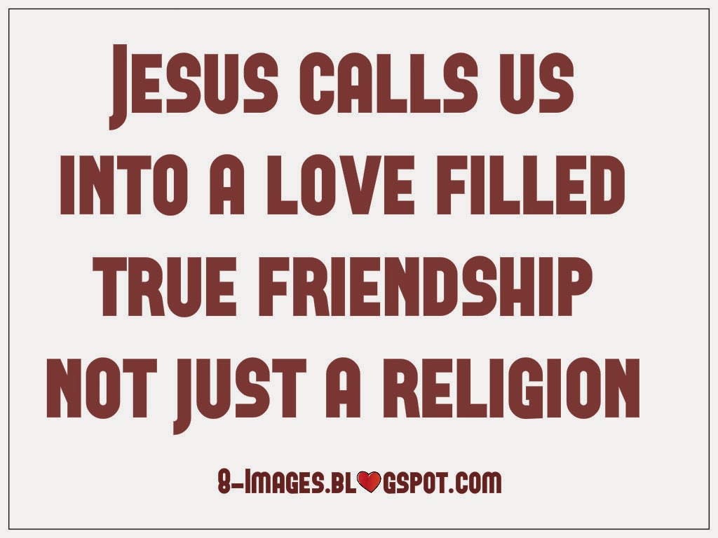 Friendship and Relationship with Jesus - Quotes