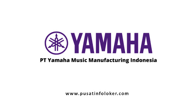 Lowongan Kerja PT Yamaha Music Manufacturing Indonesia Terbaru September 2022