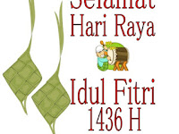 Selamat Hari Raya Idul Fitri 1436 H