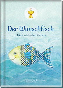 Der Wunschfisch: Meine schönsten Gebete