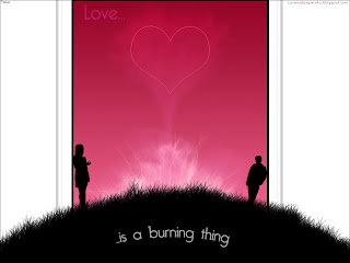 Love is a burning thing Love Wallpaper