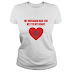 My Husband Has The Key To My Heart Tshirts