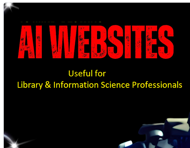 AI Websites Useful for Library & Information Science Professionals