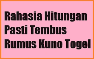 Rahasia Hitungan Pasti Tembus Rumus Kuno Togel