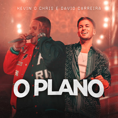MC Kevin o Chris - O Plano (feat. David Carreira) |Download MP3