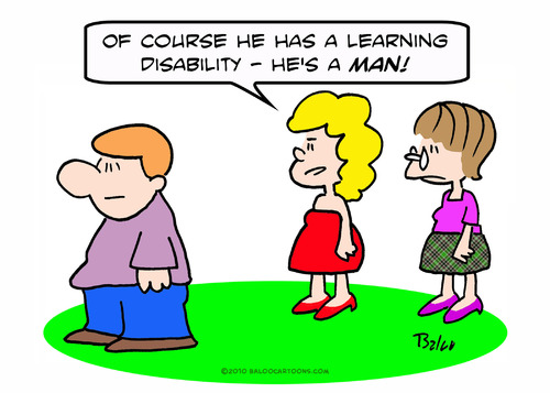 Learning Disability cartoon. Posted by Baloo at 6:11 AM