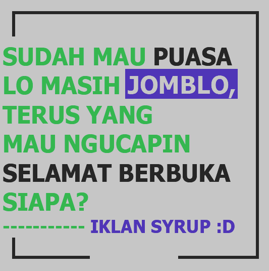 Sabar ya mblo. Emo Jomblo bulan puasa