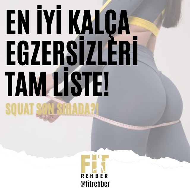 EN İYİ KALÇA EGZERSİZLERİ TAM LİSTE