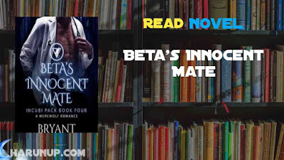 Read Beta's Innocent Mate Novel Full Episode