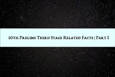 Connected Facts of 10th prelims third stage exams part 1 11/6/2022