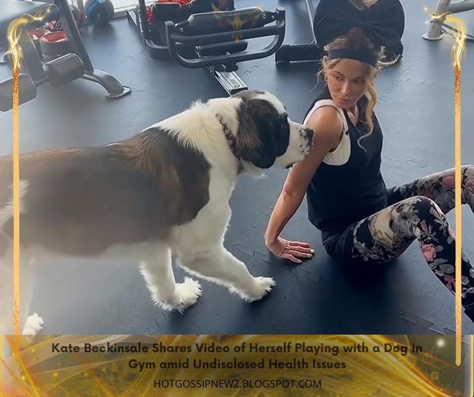 Kate Beckinsale Shares Video of Herself Playing with a Dog in Gym amid Undisclosed Health Issues