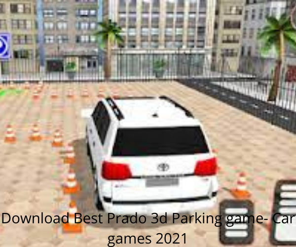 Download Best Prado 3d Parking game- Car games 2021