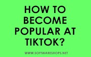 How to become popular at TikTok?