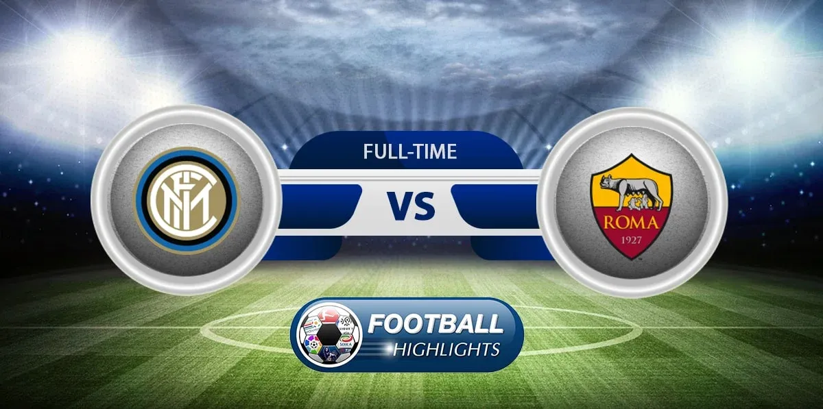 Inter vs Roma – Highlights