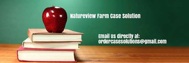 Natureview Farm Case Solution