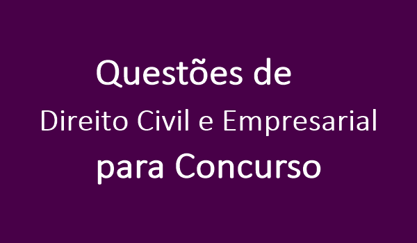 questoes-de-direito-civil-e-empresarial-para-concurso