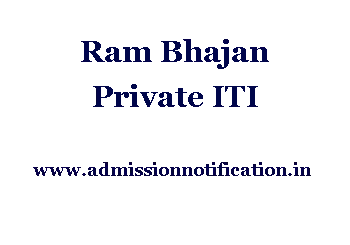 Ram Bhajan private ITI Admission, Ranking, Reviews, Fees and Placement