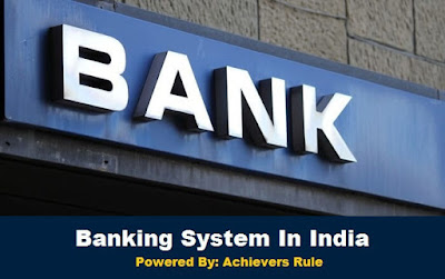 Banking System in India at a Glance