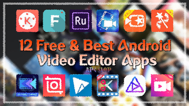 12 Free & Best Android Video Editor Apps,video editor app download for android,video editing software,best free video editing app,edit video,best free video editing app for android,filmora.