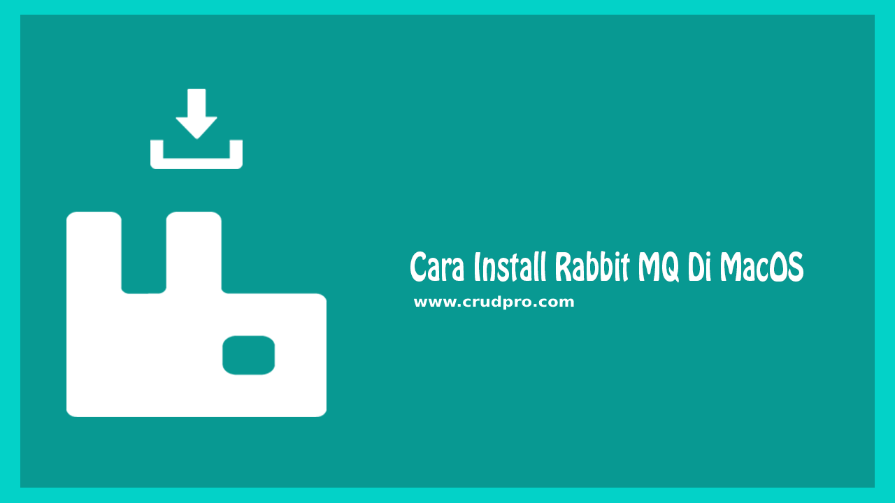 Cara Install Rabbit MQ Di MacOS