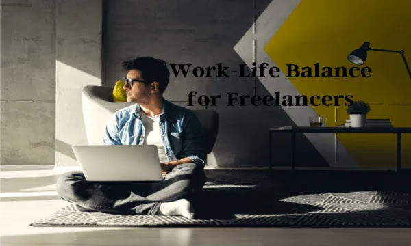 Work-Life Balance for Freelancers