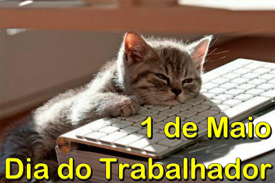 1 de Maio - Dia do Trabalho