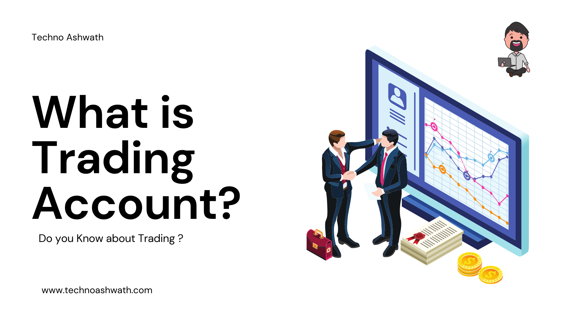 What is Trading Account ? - Techno Ashwath