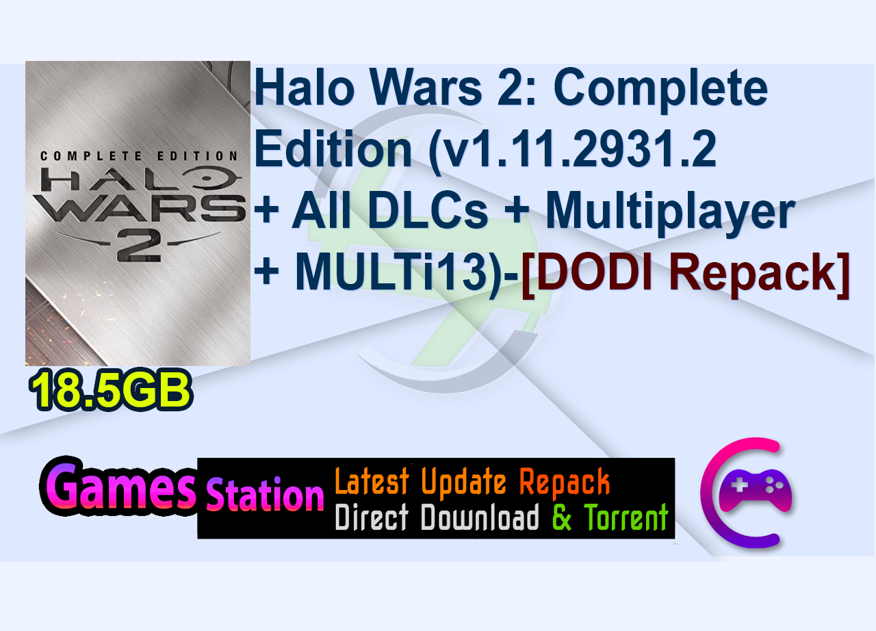Halo Wars 2: Complete Edition (v1.11.2931.2 + All DLCs + Multiplayer + MULTi13)-[DODI Repack]