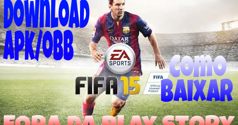 INCOMPATÍVEIS BR: Fifa 15 para qualquer Celular android