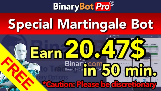 Special Martingale Bot | Binary Bot Pro