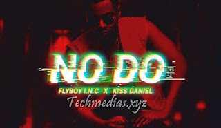 download Kiss Daniel - No Do (Audio).mp3 