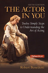 Actor In You: Twelve Simple Steps to Understanding the Art of Acting, The (6th Edition)