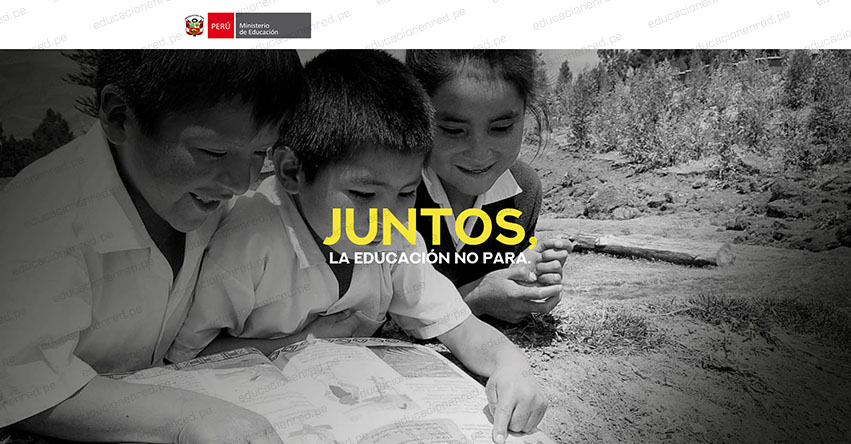 MINEDU presentó portal «Juntos, la Educación no Para», campaña para prevenir la deserción escolar - www.minedu.gob.pe/laeducacionnopara