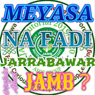 [[JAMB 2019]] Me yasa na fadi jarrabawar JAMB???, Rubutu na 7