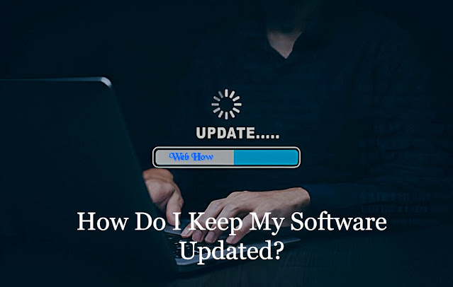 How Do I Keep My Software Updated?