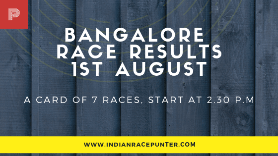 Bangalore Race Results 1st August